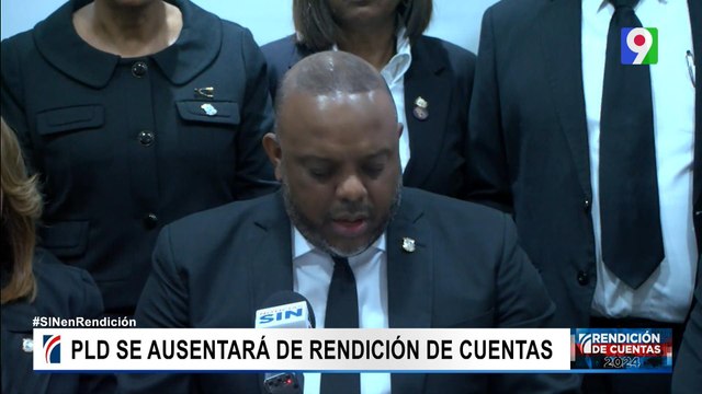 PLD se ausentará de rendición de cuentas | Rendición de cuentas 2024