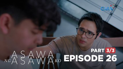 Asawa Ng Asawa Ko: Jeff convinced Jordan to fix his issues with Shaira! (Full Episode 26 - Part 3/3)