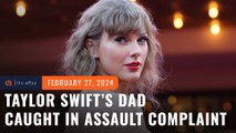 Australian police investigating assault complaint against Taylor Swift’s father