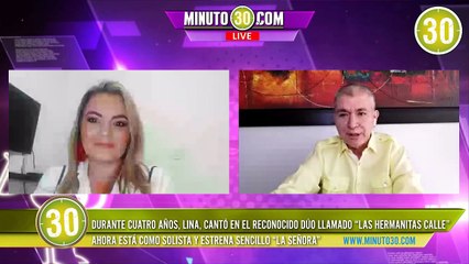 2_00 pm Lina ‘La Señora’, exvocalista de Las Hermanitas Calle, en exclusiva con Minuto 30