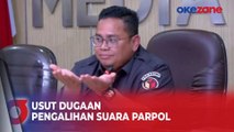 Bawaslu Usut Dugaan Pengalihan Suara Parpol