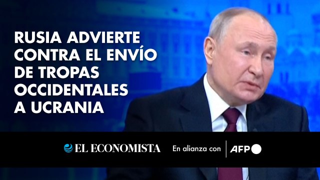 Rusia advierte contra el envío de tropas occidentales a Ucrania