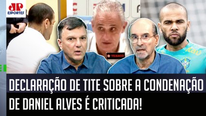 "Pra mim, o Tite foi BEM INFELIZ! O Daniel Alves foi CONDENADO! O Neymar, NÃO!" FALA é CRITICADA!