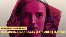 'No Estás Sola: La lucha contra La Manada' | Entrevista a Almudena Carracedo y Robert Bahar