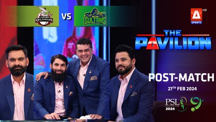 The Pavilion | Multan Sultans vs Lahore Qalandars (Post-Match) Expert Analysis | 27 Feb 2024 | PSL9