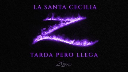 La Santa Cecilia - Tarda Pero Llega (Banda Sonora Original de la serie "Zorro"/Lyric Video)