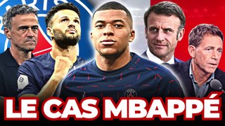 LE CAS MBAPPÉ : Remplacé, Médias vs Luis Enrique, dîner Macron Émir Nasser Mbappé...