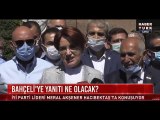 Meral Akşener'den Bahçeli'nin 