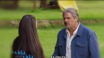 TU VIDA ES MI VIDA capitulo 33 Completo