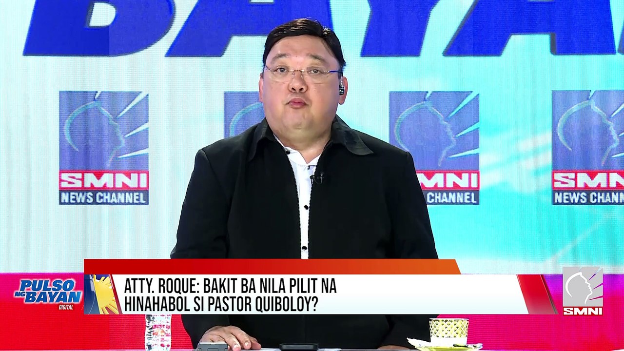 Atty. Roque: Bakit ba nila pilit na hinahabol si Pastor Quiboloy?