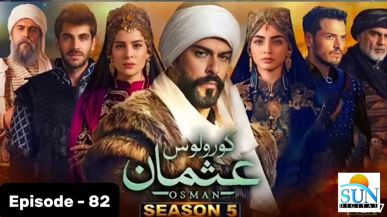 Kurulus Osman Season 05 Episode 82 - Urdu Dubbed Sun Digital HD Channel