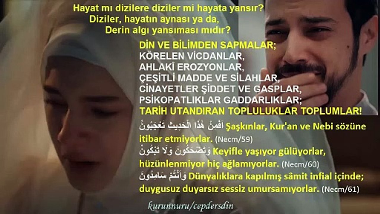 4 Diziler ve hayat Ağlamak mı zor gülmek mi kurannuru-cepdersdin