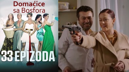Domaćice sa Bosfora - 33 Epizoda