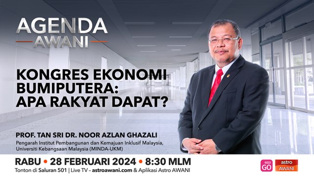 Agenda AWANI: Kongres ekonomi bumiputra | Apa rakyat dapat?