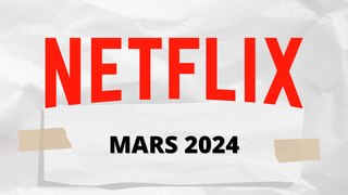 Quelles séries regarder sur NETFLIX en mars 2024 ?