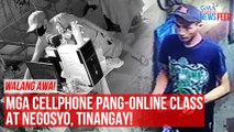 Walang awa! Mga cellphone pang-online class at negosyo, tinangay! | GMA Integrated Newsfeed