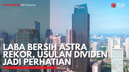 Laba Bersih Astra Rekor, Usulan Dividen Jadi Perhatian