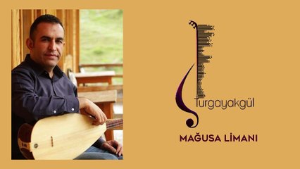 Turgay Akgül - Mağusa Limanı (Official Audio)