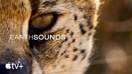 Earthsounds — Official Trailer - Apple TV+
