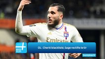 OL : Cherki blacklisté, Sage rectifie le tir