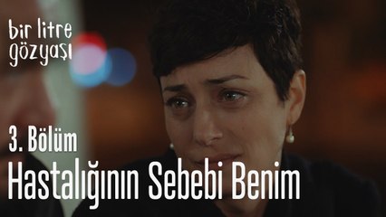 Hastalığının sebebi benim - Bir Litre Gözyaşı 3  Bölüm
