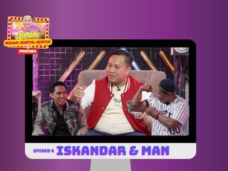 Borak Borak Berisi Nizam Jentik-Jentik & Friends ( Man & Iskandar) EP 6