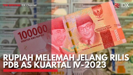 Rupiah Melemah Jelang Rilis PDB AS Kuartal IV-2023
