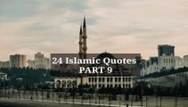 24 Islamic Quotes | PART 9 #islam #allah #muslim #islamicquotes #quran #muslimah #allahuakbar #deen #dua #makkah #sunnah #ramadan #hijab #islamicreminders #prophetmuhammad #islamicpost #love #muslims #alhamdulillah #islamicart #jannah #instagram #muhammad