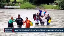 Perjuangan Tenaga Kesehatan Melewati Sungai untuk Puskesmas Keliling di Tambrauw