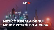 México está regalando cantidades masivas de su petróleo a Cuba I Todo Personal