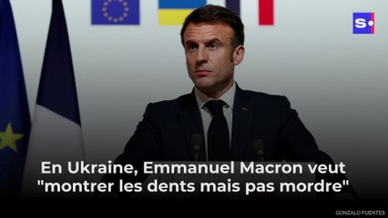 En Ukraine, Emmanuel Macron veut "montrer les dents mais pas mordre"