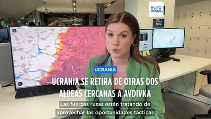 Mapas de la guerra: Tras la toma de Avdivka, Rusia trata de avanzar lo máximo posible en la zona