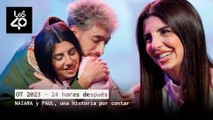 OT 2023, 24 horas después: NAIARA y PAUL, una historia por contar | LOS40