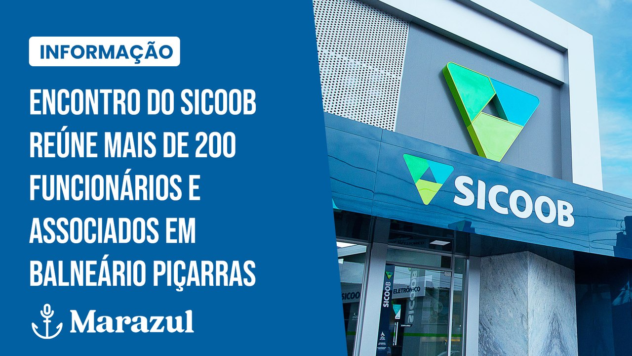 Encontro do Sicoob reúne mais de 200 funcionários e associados em Balneário Piçarras