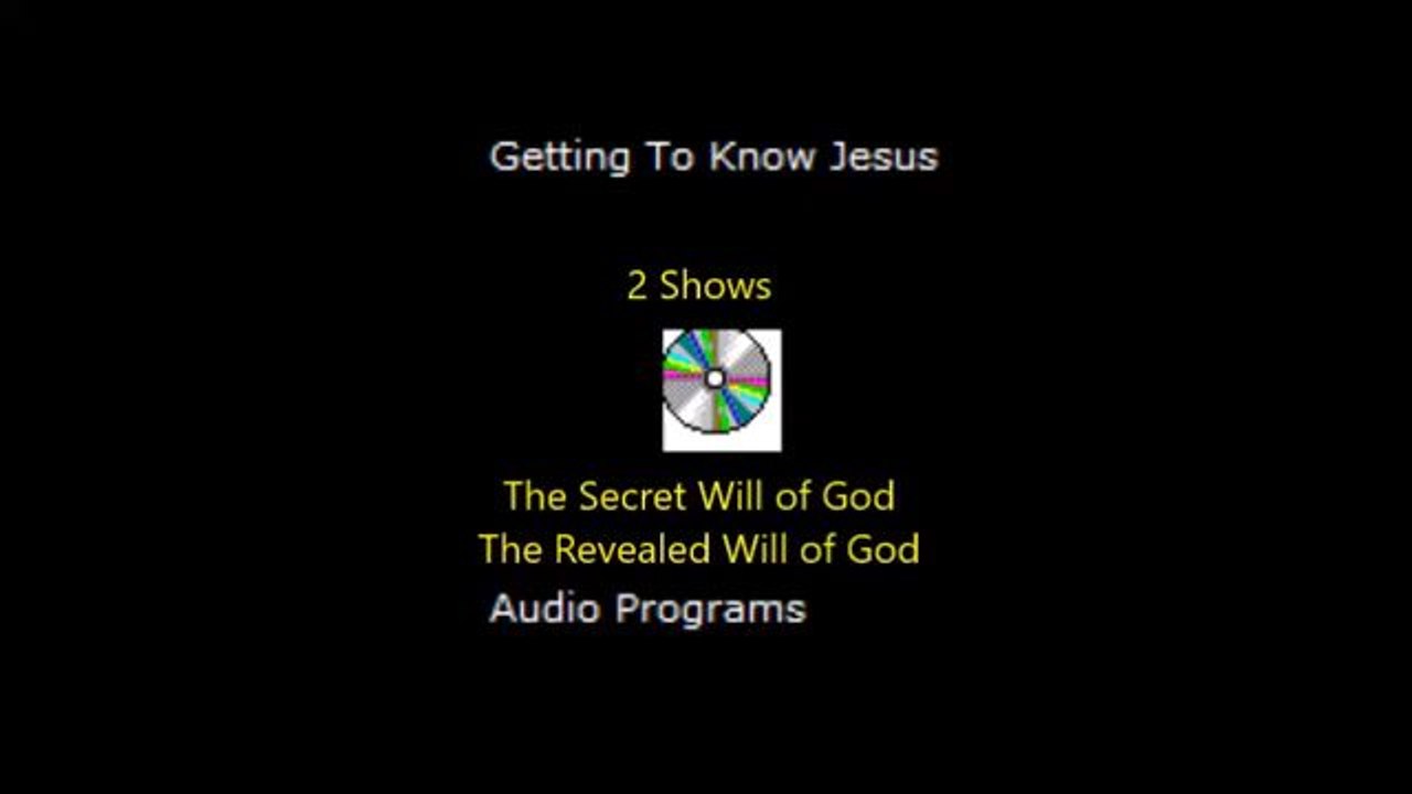 The Secrect And Revealed Will of God