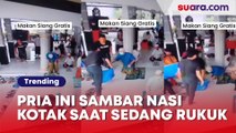 Takut Gak Kebagian! Pria Ini Refleks Sambar Nasi Kotak Saat Sedang Rukuk Salat