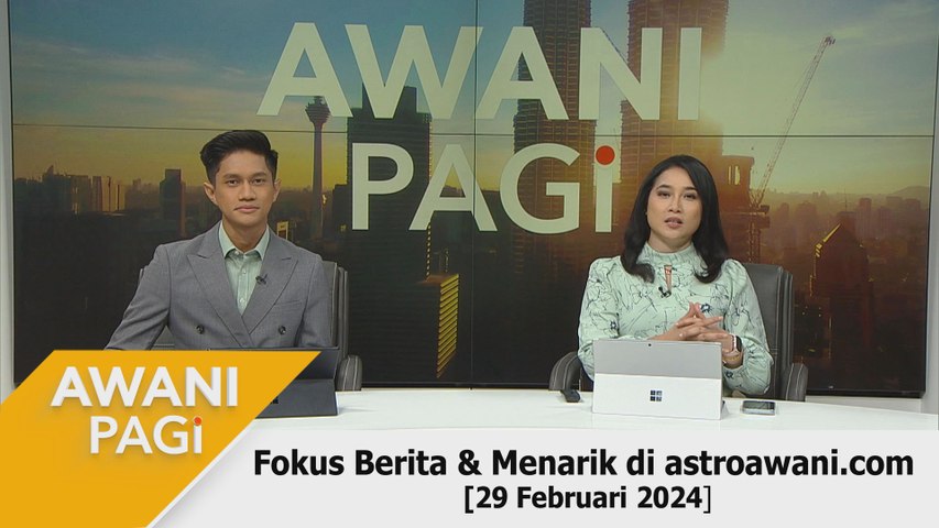 AWANI Pagi: Berita tumpuan & menarik di astroawani.com [29 Februari ...
