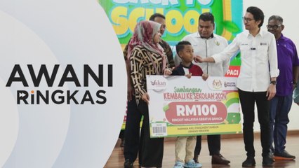 AWANI Ringkas: Kerajaan akan teruskan program bantuan kembali ke sekolah