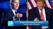Trump et Biden portent leur duel à la frontière avec le Mexique