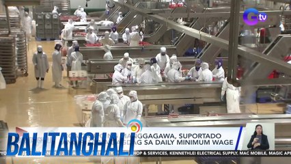 Mga grupo ng manggagawa, suportado ang P150 na dagdag sa daily minimum wage | BT