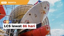 Projek LCS lewat 86 hari, kata ketua PAC