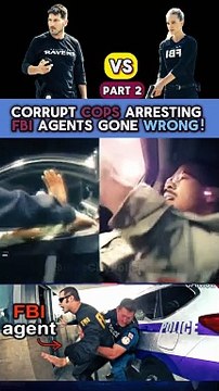 CORRUPT Cops Arresting FBI Agents GONE WRONG! Part 2