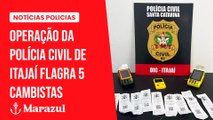 Operação da polícia civil de Itajaí flagra 5 cambistas