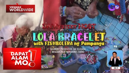 79-anyos na lola, nagbebenta ng makukulay na bracelets para sa kanyang apo | Dapat Alam Mo!