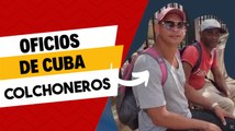 Colchoneros. Oficios de Cuba