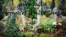 mémoires d'outre tombe livre audio 4 p1 gratuit en français de Chateubriand créative commons