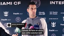 Inter Miami - Busquets : “Il est évident que nous avons l'avantage d'avoir Leo”