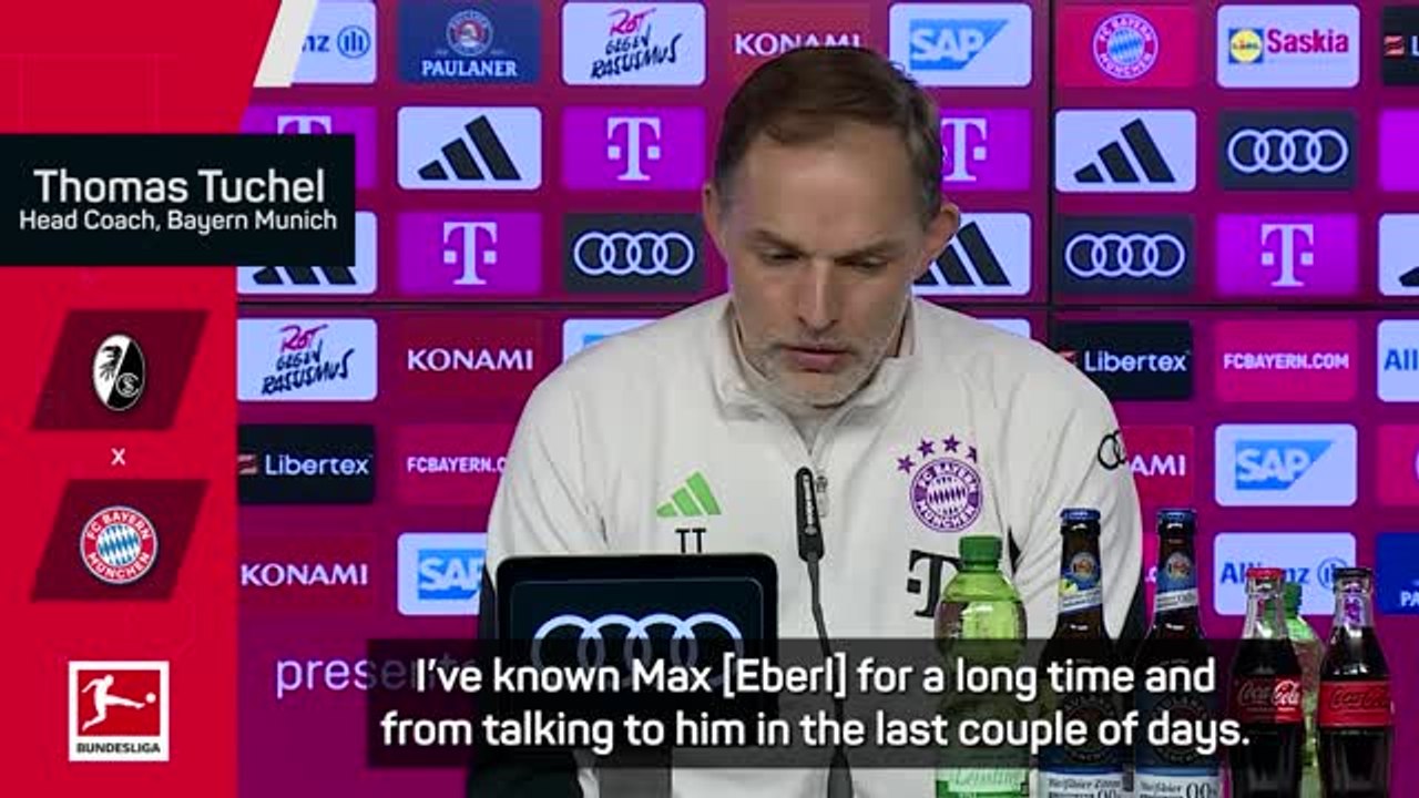 Tuchel uncertain of Eberl impact at Bayern