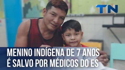 Menino indígena de 7 anos é salvo por médicos do ES