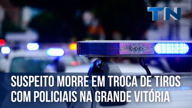 Suspeito morre em troca de tiros com policiais na Grande Vitória